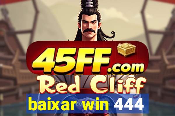 baixar win 444